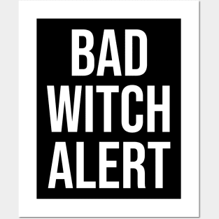 Bad Witch Alert Funny Halloween Witch Statement Posters and Art